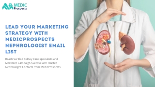 Reach Renal Care Experts with MedicProspects Nephrologist Email List