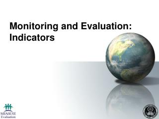 Monitoring and Evaluation: Indicators