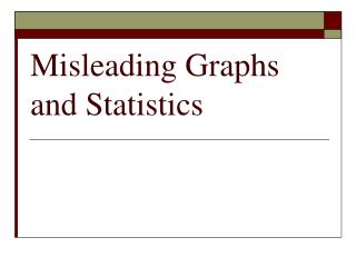 Misleading Graphs and Statistics