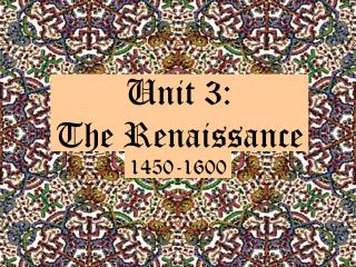 Unit 3: The Renaissance