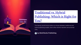 Traditional vs. Hybrid Publishing: Which is Right for You?