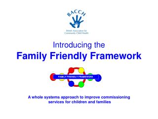 Introducing the Family Friendly Framework