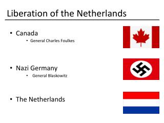 Canada General Charles Foulkes Nazi Germany General Blaskowitz The Netherlands