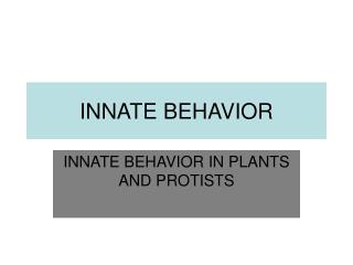 INNATE BEHAVIOR