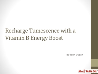 Recharge Tumescence with a Vitamin B Energy Boost