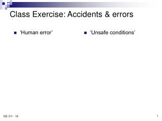 Class Exercise: Accidents & errors
