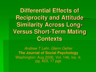 Differential Effects of Reciprocity and Attitude Similarity Across Long-Versus Short-Term Mating Contexts
