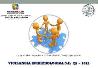 VIGILANCIA EPIDEMIOLOGICA S.E. 23 - 2012