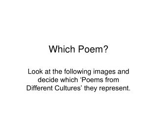 Which Poem?