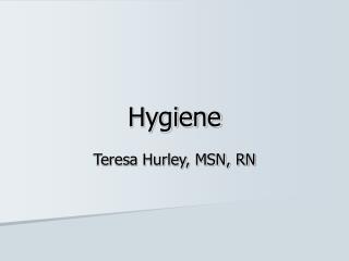 Hygiene