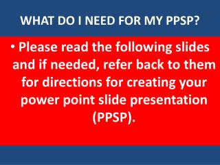 WHAT DO I NEED FOR MY PPSP?