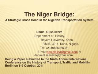 The Niger Bridge: A Strategic Cross Road in the Nigerian Transportation System Daniel Olisa Iweze Depar