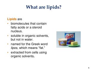 lipids ppt acids fatty powerpoint presentation solvents organic steroid nucleus soluble biomolecules contain but slideserve