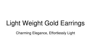 Light Weight Gold Earrings