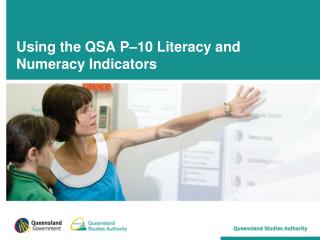 Using the QSA P–10 Literacy and Numeracy Indicators