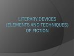 Literary Devices elements and Techniques of fiction