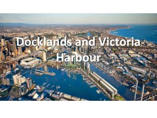 Docklands and Victoria Harbour