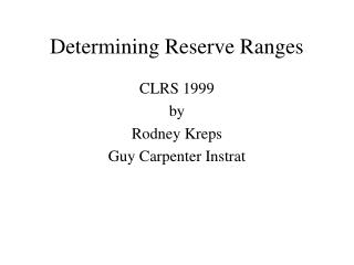 Determining Reserve Ranges