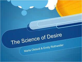 The Science of Desire