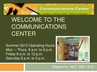 Welcome to the Communications Center