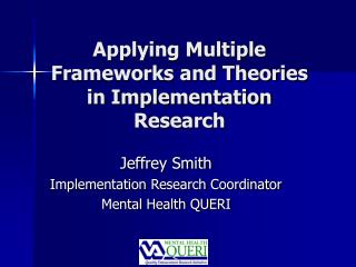 Applying Multiple Frameworks and Theories in Implementation Research