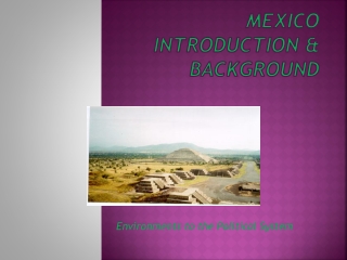 MEXICO Introduction & Background