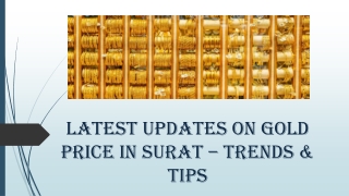 Latest Updates on Gold Price in Surat – Trends & Tips