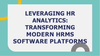 LEVERAGING HR ANALYTICS TRANSFORMING MODERN HRMS SOFTWARE PLATFORMS