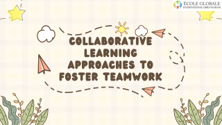 Collaborative Learning Approaches to Foster Teamwork