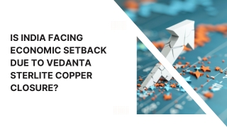Is India Facing Economic Setback Due to Vedanta Sterlite Copper Closure