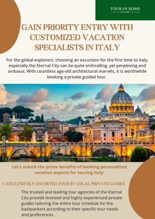 Gain Priority Entry With Customized Vacation Specialists in Italy