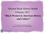 National Black History Month February 2012 Black Women in American History and Culture