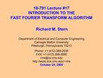 18-791 Lecture 17 INTRODUCTION TO THE FAST FOURIER TRANSFORM ALGORITHM