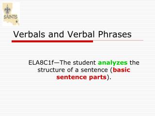 Verbals and Verbal Phrases