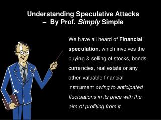 Understanding Speculative Attacks – By Prof. Simply Simple