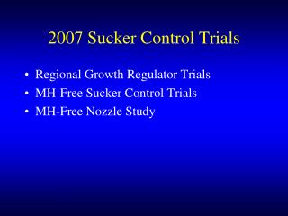 2007 Sucker Control Trials