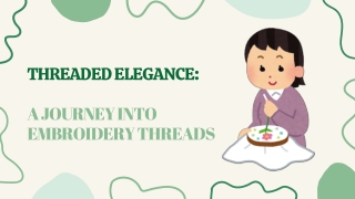 A Journey into Embroidery Threads
