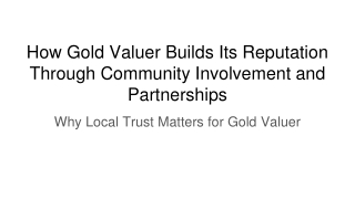 How Gold Valuer Builds Its Reputation Through Community Involvement and Partner