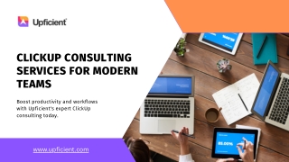 ClickUp Consulting Services for Modern Teams | Upficient