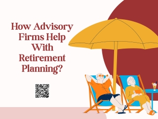 How Advisory Firms Help With Retirement Planning?