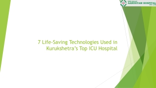 7 Life-Saving Technologies Used in Kurukshetra’s Top ICU Hospital