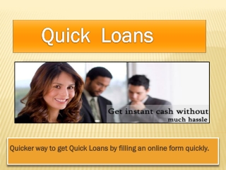Quick Loans Same Day- Snatch Away This Opportunity !