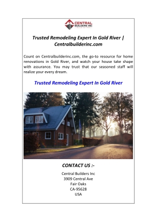 Trusted Remodeling Expert In Gold River  Centralbuilderinc.com