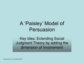 A ‘Paisley’ Model of Persuasion