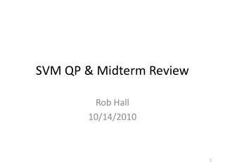 SVM QP &amp; Midterm Review