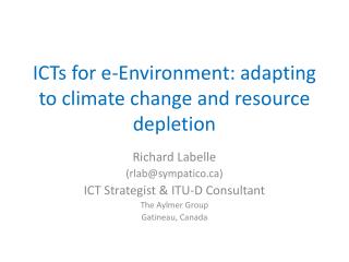 ICTs for e-Environment: adapting to climate change and resource depletion