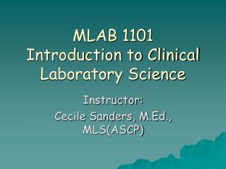 MLAB 1101 Introduction to Clinical Laboratory Science