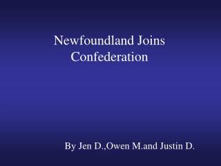 Newfoundland Joins Confederation