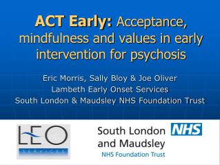 ACT Early: Acceptance, mindfulness and values in early intervention for psychosis