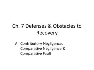 Ch. 7 Defenses & Obstacles to Recovery